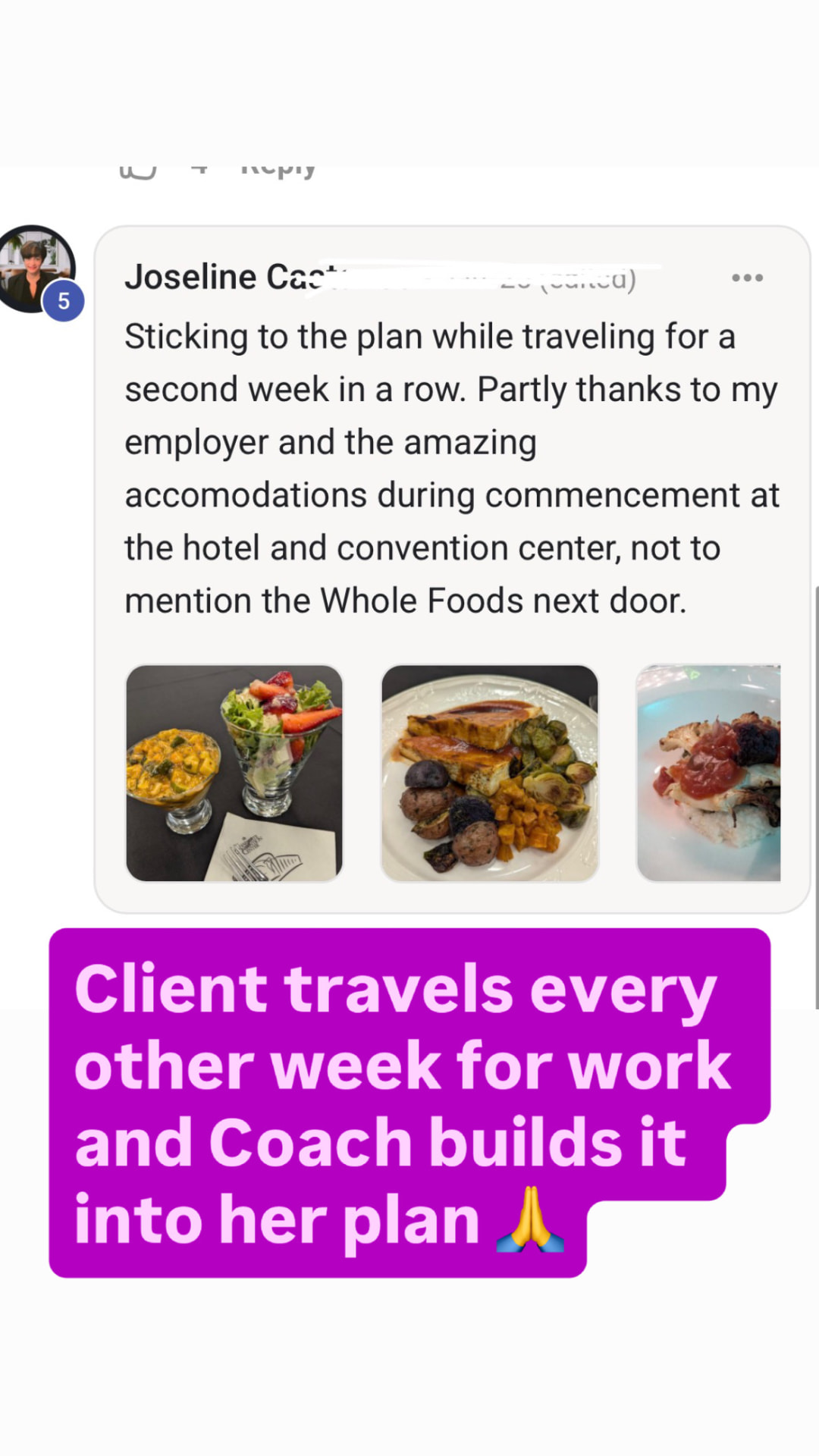 Client follows her custom nutrition plan while traveling for work